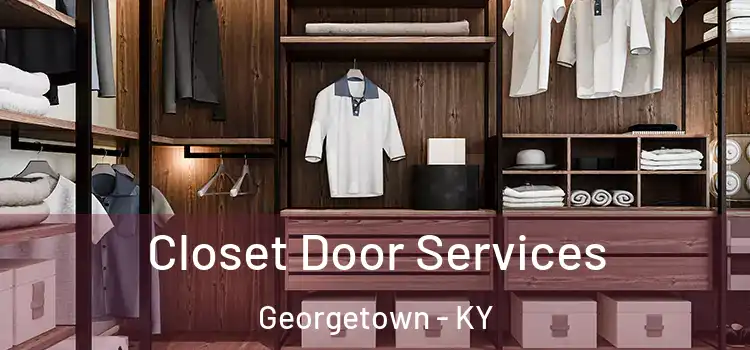 Closet Door Services Georgetown - KY