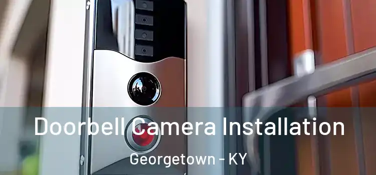  Doorbell Camera Installation Georgetown - KY