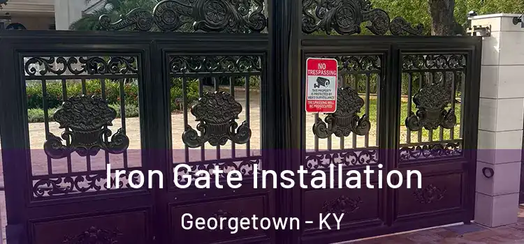  Iron Gate Installation Georgetown - KY