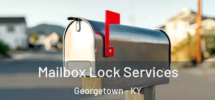 Mailbox Lock Services Georgetown - KY