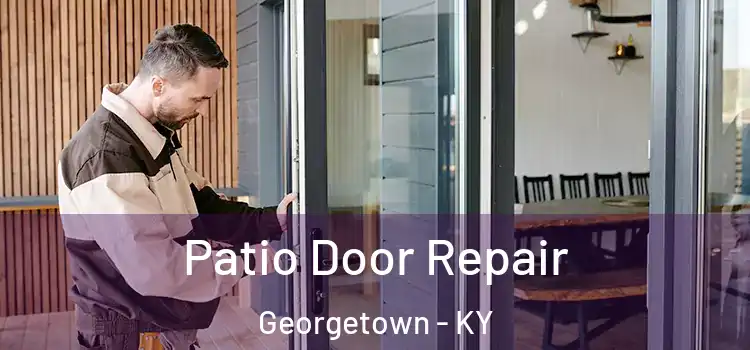 Patio Door Repair Georgetown - KY