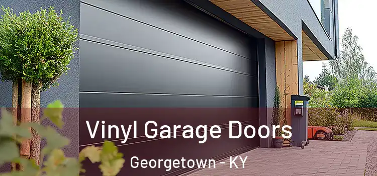  Vinyl Garage Doors Georgetown - KY